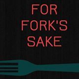For Fork’s Sake